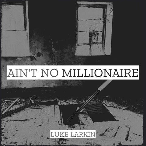 Ain't No Millionaire