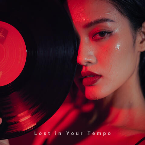 Lost in Your Tempo