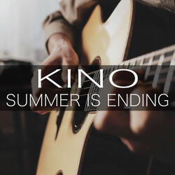 Kino Summer Is Ending
