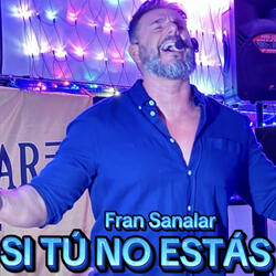 Si Tu No Estas