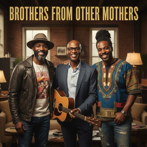 Brothers from Other Mothers