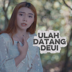 Ulah Datang Deui