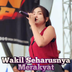 Wakil Seharusnya Merakyat