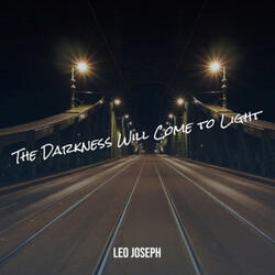 The Darkness Will Come to Light