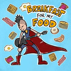 Breakfast for My Food