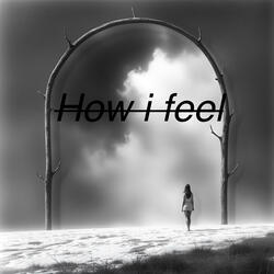 How I Feel