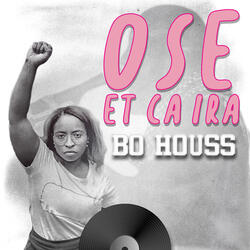 OSE ET CA IRA (BOHOUSS)