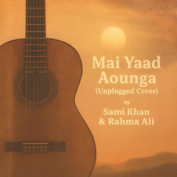 Mai Yaad Aounga (Unplugged Cover)
