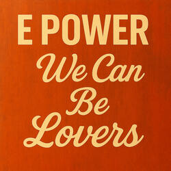 We Can Be Lovers