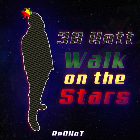 Walk on the Stars - 38 Hott