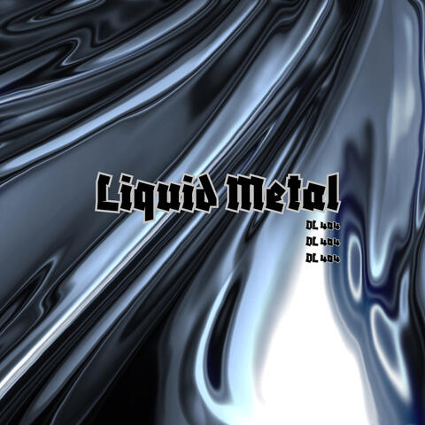 Liquid Metal