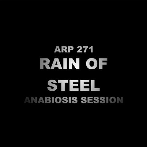 Rain of Steel (Anabiosis Session)