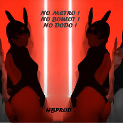 No Metro No BouloT No DoDo