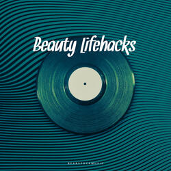 Beauty Lifehacks