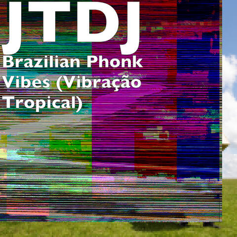 Brazilian Phonk Vibes (Vibração Tropical)