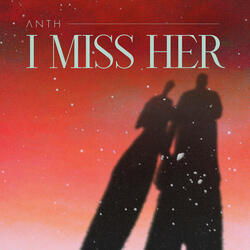 I Miss Her (Sped Up)