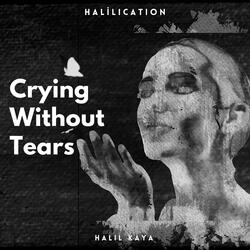 Crying Without Tears