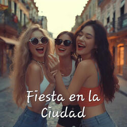 Fiesta En La Ciudad