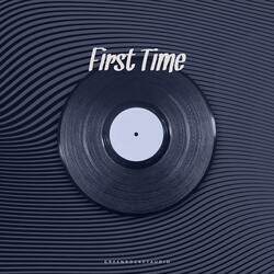 First Time