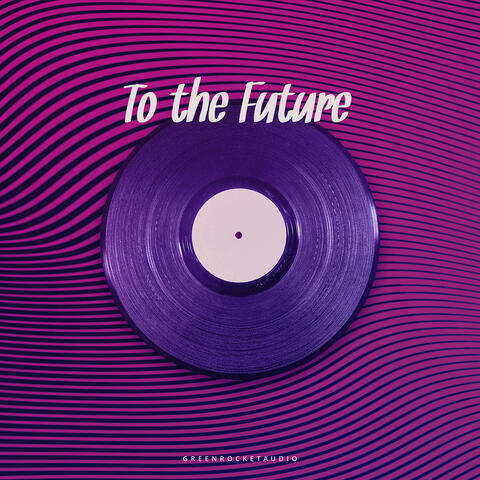 To the Future