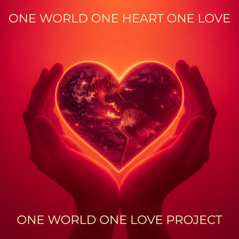 One World One Heart One Love