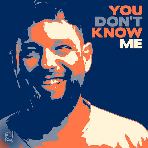You Don't Know Me