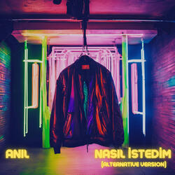Nasıl İstedim (Alternative Version)