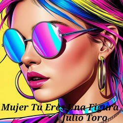 Mujer Tu Eres Una Figura