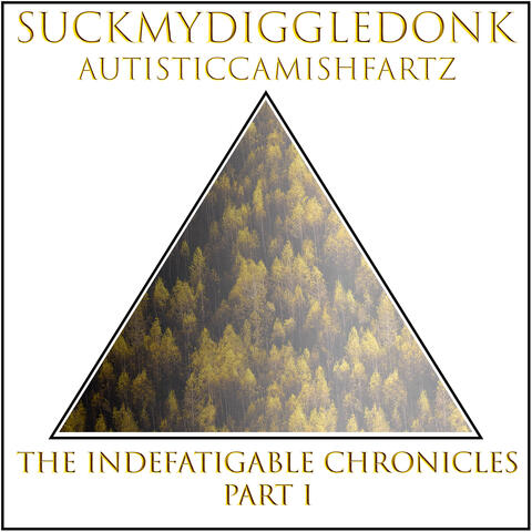 The Indefatigable Chronicles, Pt. 1