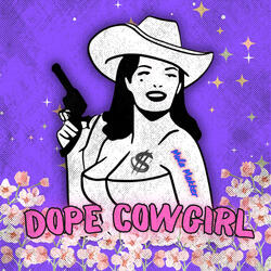 Dope Cowgirl