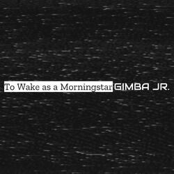 To Wake as a Morningstar