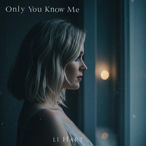 Only You Know Me