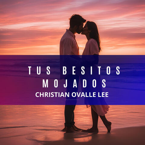 Tus Besitos Mojados