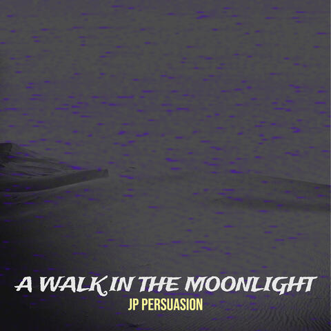 A Walk in the Moonlight