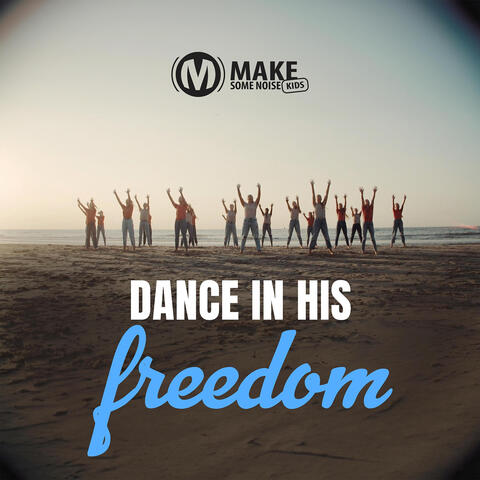Dance in His Freedom (English Version)
