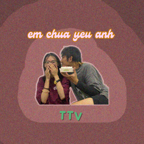 Em Chua Yeu Anh