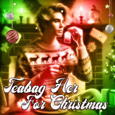 Teabag Her for Christmas