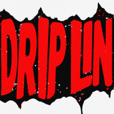 ES iST DRiP LiN