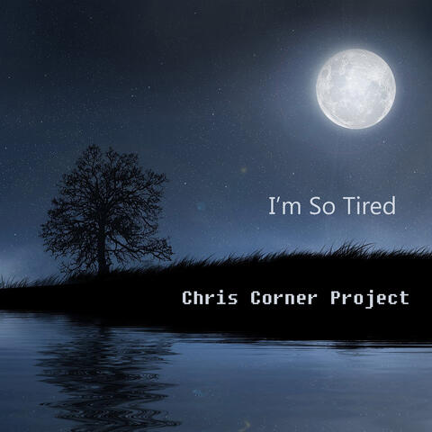 I'm so Tired