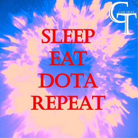 Sleep Eat Dota Repeat
