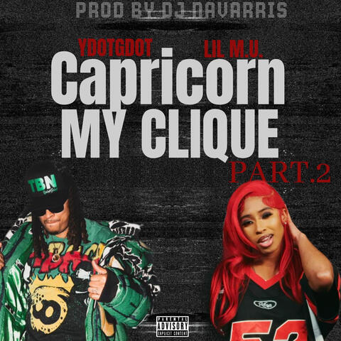 Capricorn My Clique Part 2