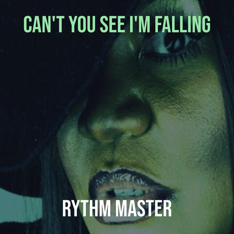 Can't You See I'm Falling