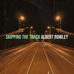 Skipping the Track