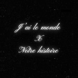 J'ai le monde