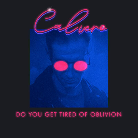 Do You Get Tired of Oblivion