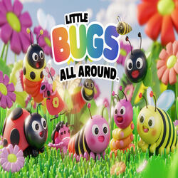 Little Bugs All Around