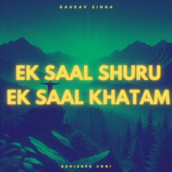 Ek Saal Shuru Ek Saal Khatam
