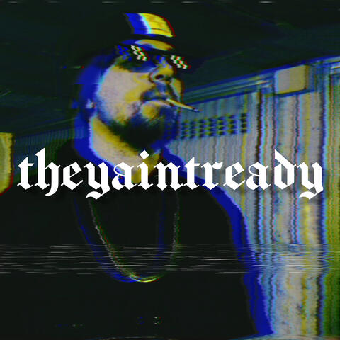 TheyAintReady