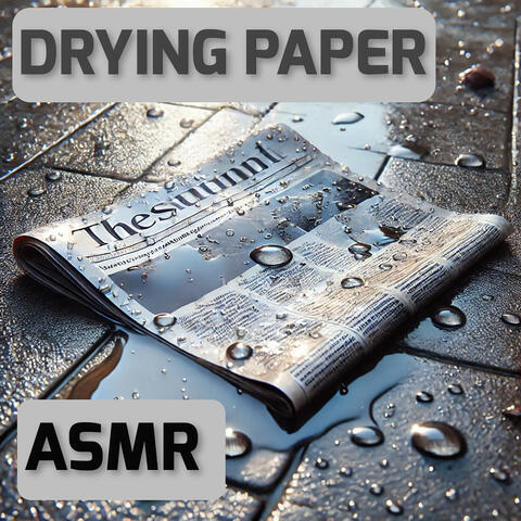 Asmr Drying Paper