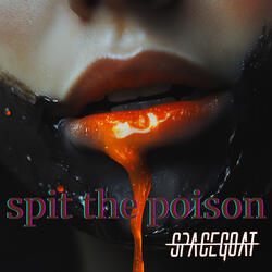 Spit the Poison